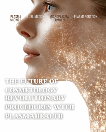 The Future of Cosmetology: Revolutionary Procedures with PlasmaHealth