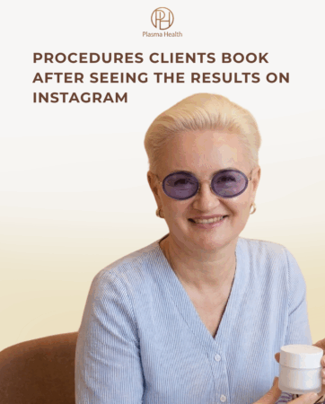 Procedures clients book after seeing the results on Instagram