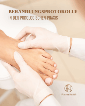 Behandlungsprotokolle in der podologischen Praxis Plasma Health ionesis system