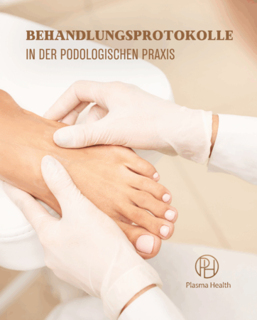 Behandlungsprotokolle in der podologischen Praxis Plasma Health ionesis system